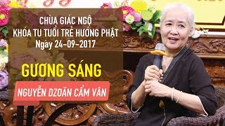 Gương Sáng Kỳ 17 - Nguyễn Dzoãn Cẩm Vân giao lưu và chia sẻ tại chùa Giác Ngộ