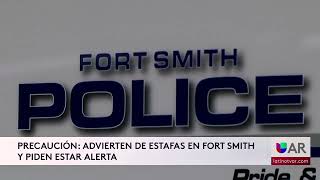 Advierten de estafas en Fort Smith