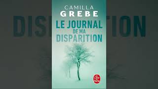 Camilla Grebe - Le journal de ma disparition | livre audio francais complet