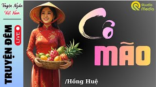 Đọc Truyện Đêm Khuya Việt Nam Nghe Cực Cuốn : ĐỜI CÔ MÃO - Kể chuyện đời thực CÓ THẬT 100%