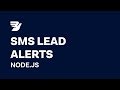 Build SMS Lead Alerts for Sales using Node.js in 5 Minutes