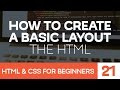 HTML & CSS for Beginners Part 21: How to create a basic website layout - the HTML