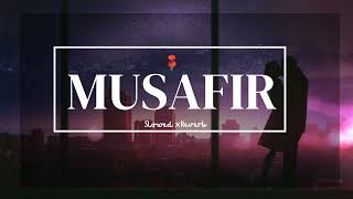 Musafir Song (slowed ×Reverb) Song by Palak Muchhal