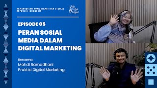 Peran Sosial Media dalam Digital Marketing | #Episode5 #KulaKulaDigital