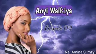 ANYI WALKIYA 009 - Labarin Kabir Ɗan Sarki Da Marainiya Fatima