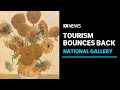 ACT's tourism market rebounds as visitors flock to see classical masterpieces | ABC News