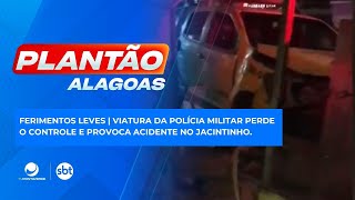 FERIMENTOS LEVES | Viatura da polícia militar perde o controle e provoca acidente no Jacintinho.