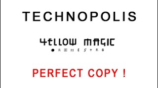 -  TECHNOPOLIS  -   YMO ( Yellow Magic Orchestra )    perfect copy !!  &  STEM Mixing 【再現】