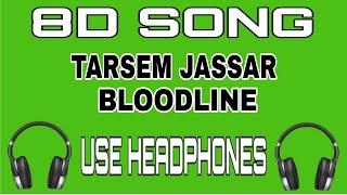 Bloodline (8D) - Tarsem Jassar | Byg Byrd | Vehli Janta Records | New Punjabi Songs 2020