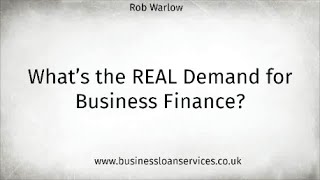 The Real Demand for Business Finance