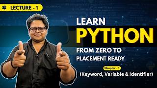 Keywords, Variables & Identifier in Python | Python Full Course (Zero to Placement)