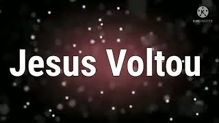 Jesus Voltou (Andréia Alencar)