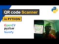 Create Your Own QR code Scanner in Python | In a simple Way | OpenCV Library
