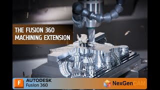 Autodesk Fusion 360 | Machining Extension Webinar