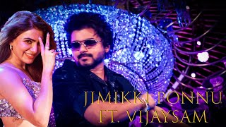Jimikki Ponnu Song Mashup Video Ft. Thalapathy Samantha | Vijay Samantha Dance Mashup | Thaman S