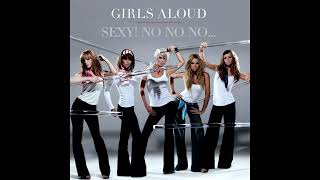 Girls Aloud  - Sexy! No No No Instrumental