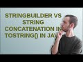 StringBuilder vs String concatenation in toString() in Java