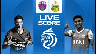 🔴 LIVE SCORE : PERSITA TANGERANG VS BHAYANGKARA FC  |  LIGA 1 INDONESIA