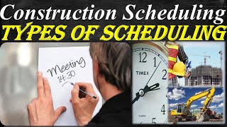 construction schedule for building a house-types of construction scheduling