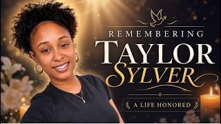🕊️ Remembering Taylor Sylver: A Heartfelt Tribute to a Life Gone Too Soon