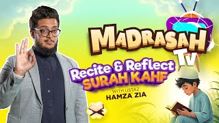 Recite \u0026 Reflect | Surah Kahf with Ustaz Hamza Zia | #MadrasahTV