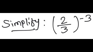 Exponents: Simplify (2/3)^{-3}