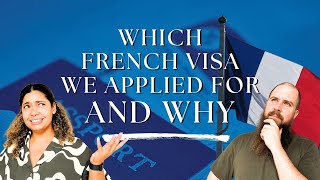 Which French Visa We Applied for and Why!