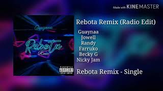 Guaynaa, Jowell, Randy, Farruko, Becky G, Nicky Jam - Rebota Remix (Radio Edit)