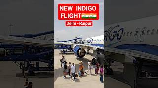 New Indigo Flight🇮🇳🛫 l Delhi to Raipur l