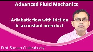 Lecture 58: Adiabatic Flow with Friction in a Constant Area Duct