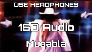 Muqabala Muqabala - (16D Audio not 8D Audio)| Hum Se Hai Muqabala | Parbhu Deva | A.R.Rahman |