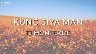 TJ Monterde - Kung Siya Man (Official Lyric Video)