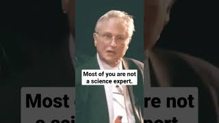 You're not a science expert. (almost all of us) #richarddawkins #samharris #science #education