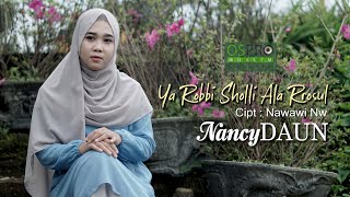 Ya Robbi Sholli Ala Rrosul - NancyDAUN (Official Music Video)