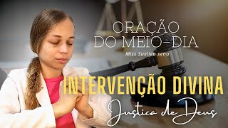 ⚖️🟡 ORAÇÃO DO MEIO-DIA | QUEM QUERIA VER SUA QUEDA VAI VER OQUE DEUS VAI FAZER - Miss Suellen sena