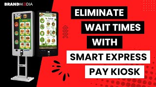 Eliminate Wait Times with Smart Express Pay Kiosk | Brand M3dia