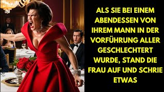 ALS IHR MANN BEIM ABENDESSEN IN DER SHOW ALLER GEDEMÜTIGT WURDE, STAND DIE FRAU AUF UND SCHRIE