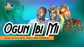 OGUN IBI MI || An evergreen movie from EVOM Archive (Produced 1999) | Written by 'Shola Mike Agboola