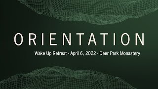 Wake Up Retreat - Orientation | Sr. An Nghiem and Br. Minh Dung | 2022-04-06