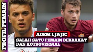 ADEM LJAJIC PEMAIN BERBAKAT DAN KONTROVERSI | FIORENTINA INDONESIA