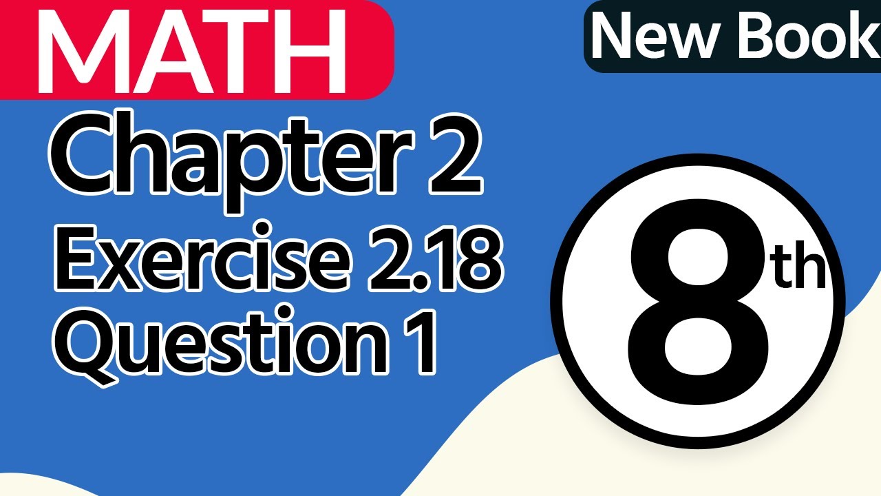 8th Class Math Chapter 2 - Exercise 2.18 Question 1 - Class 8 Math ...