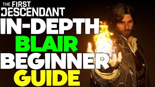 BLAIR ACTUALLY COOKS! | The ULTIMATE IN-DEPTH Blair Beginner Build | The First Descendant