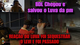 REAÇÃO DO LUVA FOI S3QUESTRAR O LEVI E CAIU PRA PM E BDL CHEGOU E RESGATOU ELE