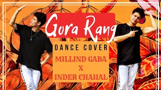 Gora Rang Millind Gaba l Dance Video | Inder Chahal | Aman Adhikari Choreography