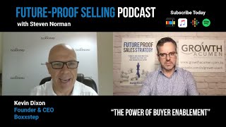 The Power of Buyer Enablement with Kevin Dixon | B2B Sales Podcast