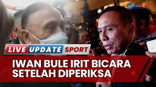 Ketua Umum PSSI & Wakilnya Diperiksa 5 Jam, Iwan Bule Irit Ngomong Soal Tragedi Kanjuruhan