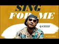 Q chief – Sing For Me ( Official Music Video )