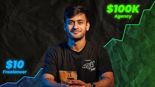 I went from Freelancing to Running a 6 figure Agency at 23 | Complete Guide | Aasil Khan