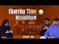 Charcha Time || Episode 108 || Mahe Muharram || Maulana Moise Raza || Channel WIN