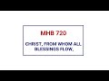 mhb 702 christ from whom all blessings flow